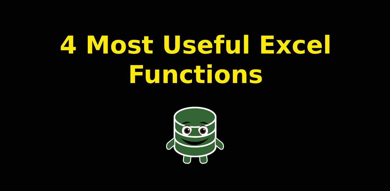 4 Most Useful Excel Functions