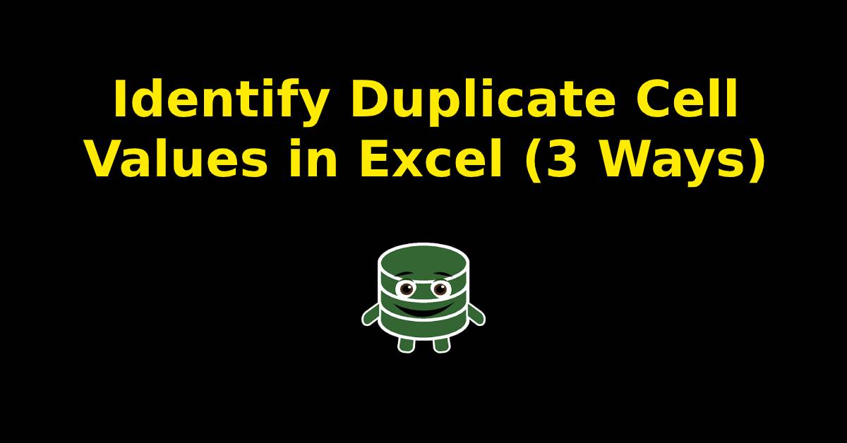 Identify Duplicate Cell Values in Excel (3 Ways)