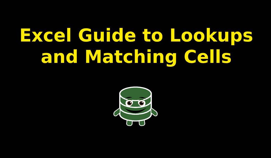 Excel Guide to Lookups and Matching Cells