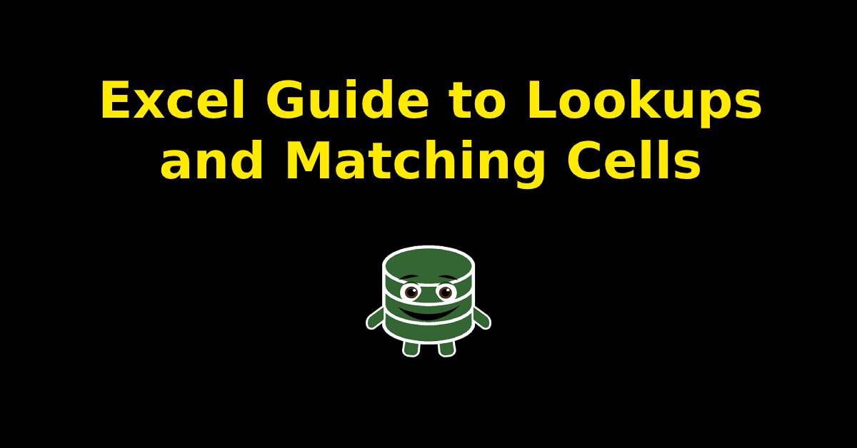 Excel Guide to Lookups and Matching Cells