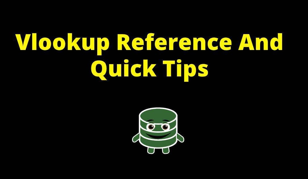 VLOOKUP Reference and Quick Tips